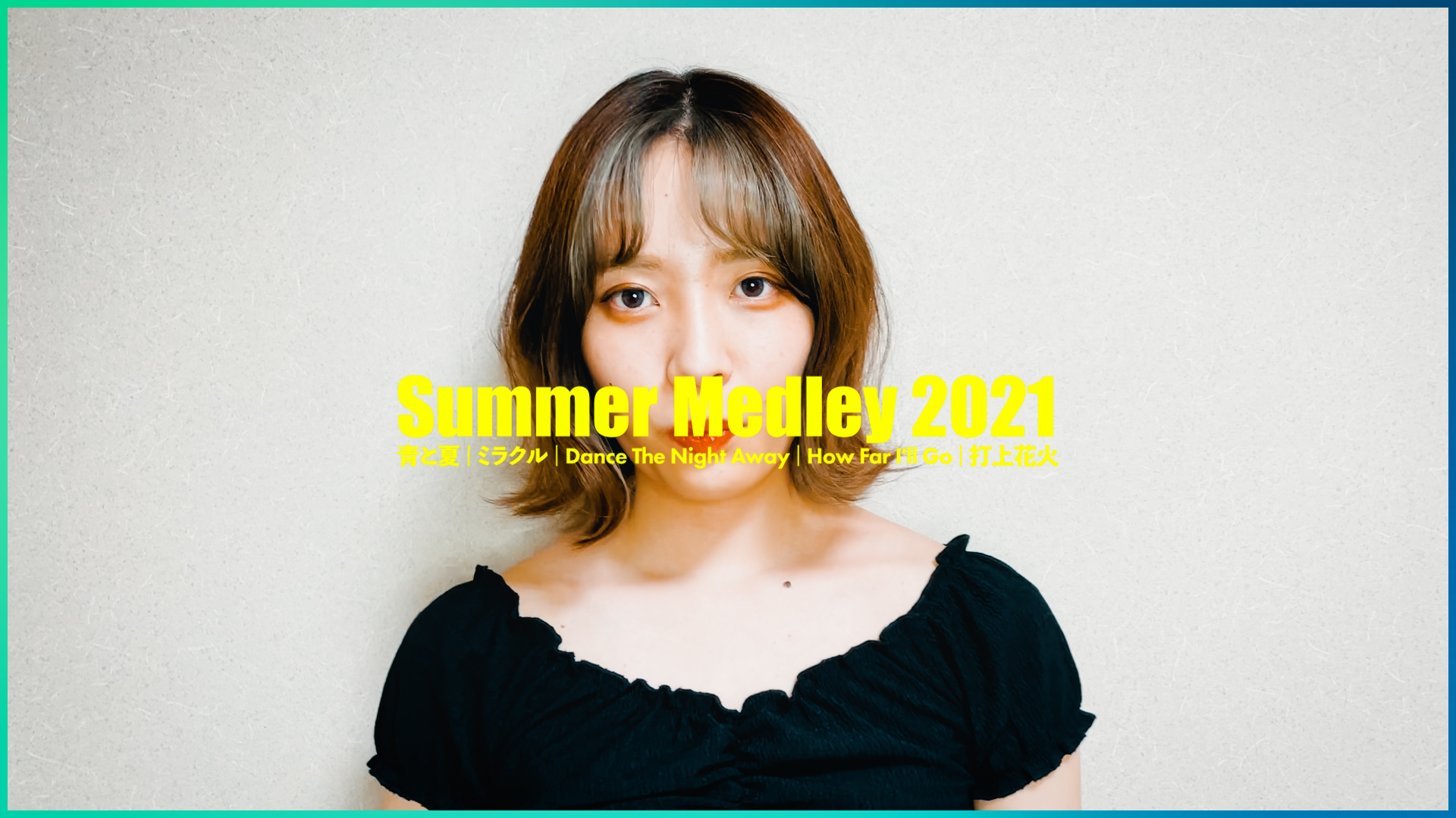 LET’S SING UP!「Summer Medley 2021」